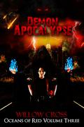 Demon Apocalypse (Oceans of Red #3) by Willow Cross