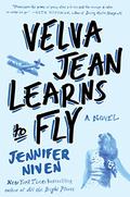 Velva Jean Learns to Fly (Velva Jean #2) by Jennifer Niven