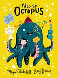 Also an Octopus by Maggie Tokuda-Hall
