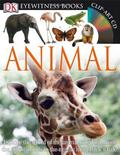 Animal  (DK Eyewitness Books) by Tom Jackson