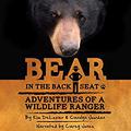 Bear in the Back Seat (Adventures of a Wildlife Ranger #1) by Carolyn Jourdan