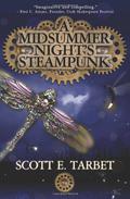 A Midsummer Night's Steampunk by Scott E. Tarbet