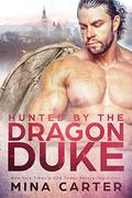 Hunted by the Dragon Duke by Mina Carter