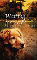 Waiting for Peter by Elizabeth Musser