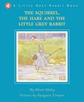 The Squirrel, the Hare and the Little Grey Rabbit  (Little Grey Rabbit Storybooks)#08690 (Little Grey Rabbit #1) by Alison Uttley
