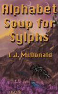 Alphabet Soup for Sylphs (Sylph #3.5) by L.J. McDonald