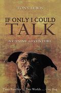 If Only I Could Talk by Tony Lewis