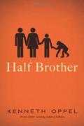 Half Brother by Kenneth Oppel