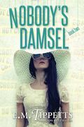Nobody's Damsel (Someone Else's Fairytale #2) by E.M. Tippetts