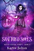 Shattered Souls by Karice Bolton