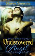 Undiscovered Angel (Earthbound #1) by Sharon Saracino