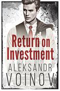 Return on Investment by Aleksandr Voinov