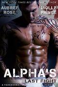 Alpha's Last Fight (Scraptown Shifters #1) by Molly Prince