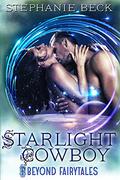 Starlight Cowboy (Beyond Fairytales #7) by Stephanie Beck