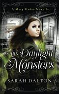 My Daylight Monsters by Sarah Dalton