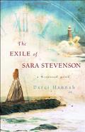 The Exile of Sara Stevenson by Darci Hannah