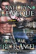 Lord of War: Black Angel by Kathryn Le Veque