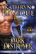 Dark Destroyer by Kathryn Le Veque