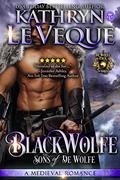 BlackWolfe: Sons of de Wolfe by Kathryn Le Veque
