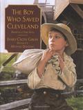 The Boy Who Saved Cleveland by James Cross Giblin