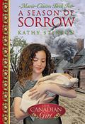 A Season of Sorrow (Our Canadian Girl: Marie-Claire #2) by Kathy Stinson