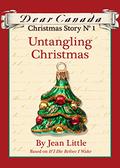 Untangling Christmas  (Dear Canada Christmas Story, #1) by Jean Little