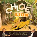 Chloe and the Lion by Mac Barnett, Adam Rex