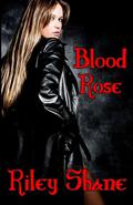 Blood Rose (Realm of Nine #1) by Riley Shane