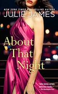 About That Night (FBI/US Attorney #3) by Julie James