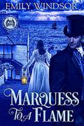 Marquess to a Flame by Emily Windsor