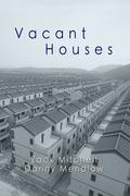 Vacant Houses by Zack Mitchell