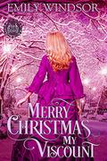 Merry Christmas, My Viscount by Emily Windsor