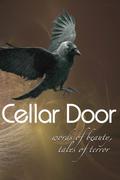 Cellar Door: Words of Beauty, Tales of Terror by Tina Rath