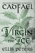 The Virgin in the Ice by Ellis Peters
