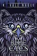 Blue Eyes and Other Tales (Gryphon Insurrection #3.5) by K. Vale Nagle