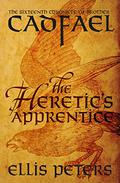 The Heretic's Apprentice (Chronicles of Brother Cadfael #16) by Ellis Peters