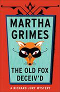 The Old Fox Deceiv'd by Martha Grimes