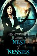 The Nest of Nessies (Penny White #6) by Chrys Cymri