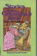 Stories from Grandma's Attic by Arleta Richardson