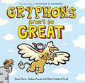 Gryphons Aren't So Great (Adventures in Cartooning #2) by James Sturm