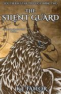 The Silent Guard by K.J. Taylor