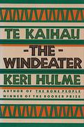 Te Kaihau: The Windeater by Keri Hulme