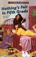 Nothing's Fair in Fifth Grade (Elsie Edwards #1) by Barthe DeClements