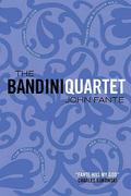The Bandini Quartet (The Saga of Arturo Bandini #1-4) by John Fante
