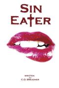 Sin Eater (Sin Eater #1) by C.D. Breadner