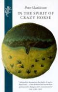 In the Spirit Of Crazy Horse by Peter Matthiessen