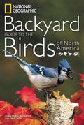 National Geographic Backyard Guide to the Birds of North America by Paul Hess