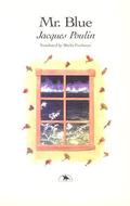 Mr. Blue by Jacques Poulin