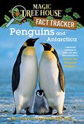 Penguins and Antarctica: A Nonfiction Companion to Magic Tree House #40: Eve of the Emperor Penguin (Magic Tree House Fact Tracker #18) by Natalie Pope Boyce