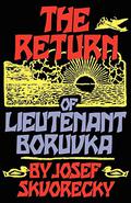 The Return of Lieutenant Boruvka (Lieutenant Boruvka #4) by Josef Škvorecký